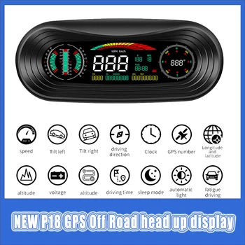 NOVÉ P18 GPS Off Road Head Up Display Inclinometer Auto Digitálny Rýchlomer Napätie Displej Únava Jazdy Alarm prekročenia rýchlosti